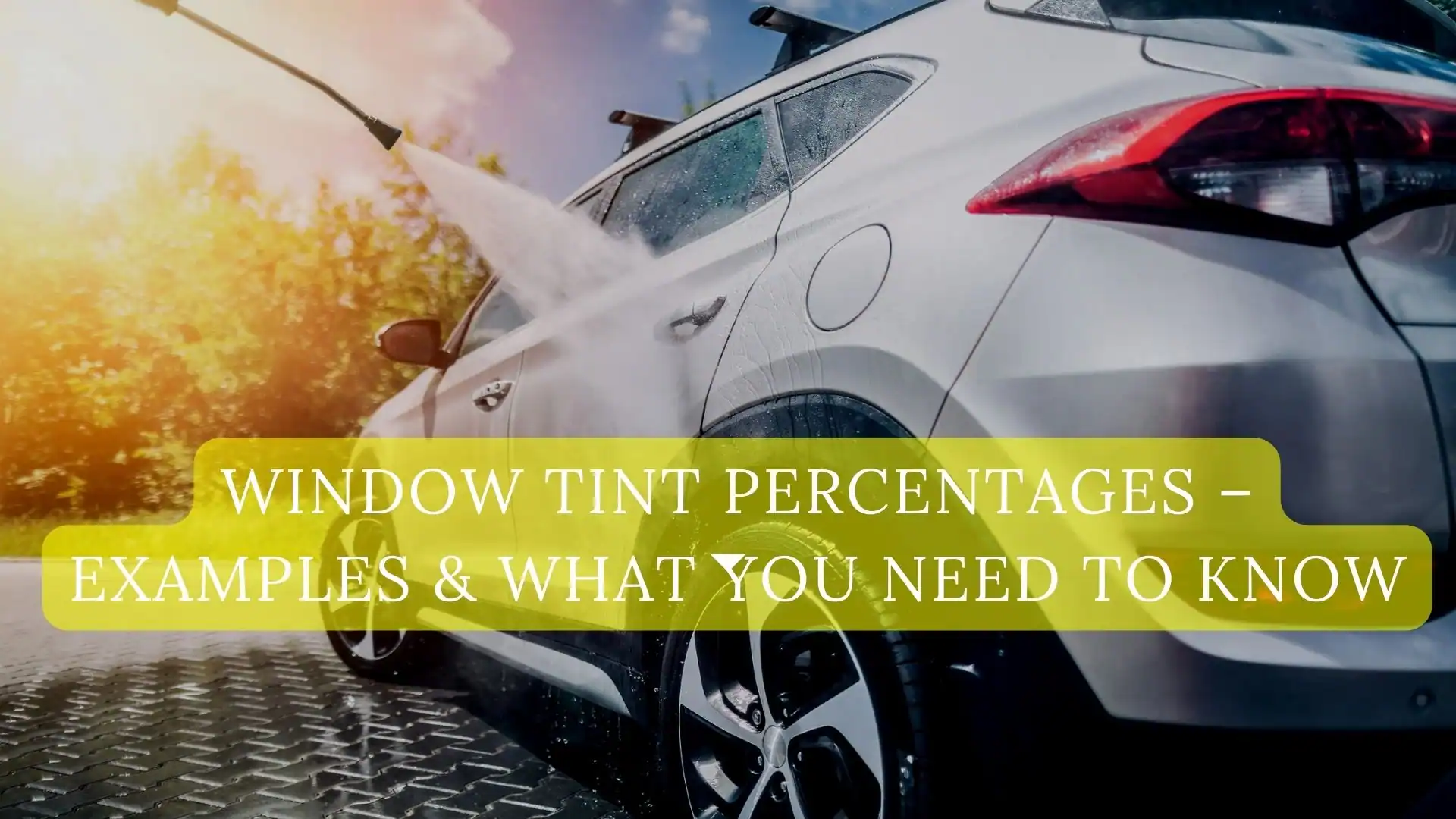 Window Tint Percentages – Examples & What You Need to Know